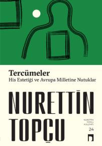 Tercümeler –His Estetiği-Avrupa Milletine Nutuklar–